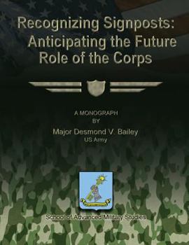 Paperback Recognizing Signposts: Anticipating the Future Role of the Corps Book