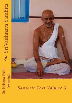 Paperback Sri Vaishnava Samhita: Sanskrit Text Volume 3 [Sanskrit] Book