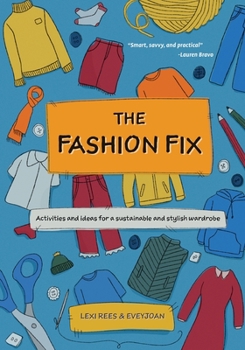 Paperback The Fashion Fix: Activities and ideas for a sustainable and stylish wardrobe Book