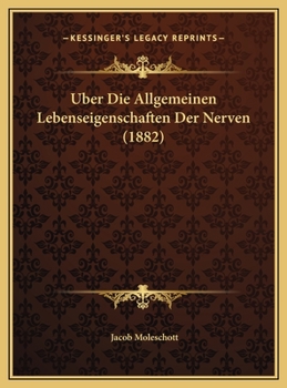 Uber Die Allgemeinen Lebenseigenschaften Der Nerven (1882)
