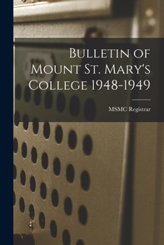 Paperback Bulletin of Mount St. Mary's College 1948-1949 Book