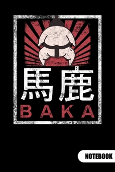 Paperback BAKA. Notebook: Manga Notebook with Sumo Wrestler, ruled 6x9. Book