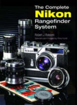 Hardcover The Complete Nikon Rangefinder System by Rotoloni, Robert J. (2007) Hardcover Book