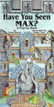 Hardcover Have You Seen Max? a Pop-up Book