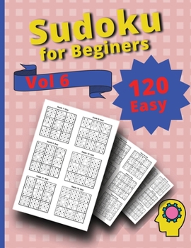 Paperback 120 Easy Sudoku for Beginners Vol 6: Challenge Sudoku Puzzle Book