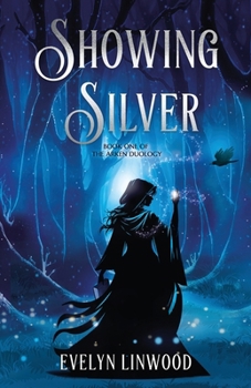 Showing Silver: Book One of the ArKen Duology