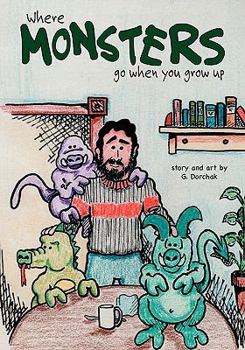 Paperback Where Monsters Go When You Grow Up Book