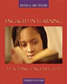 Paperback Engaged in Learning: Teaching English, 6-12 Book