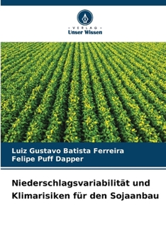 Paperback Niederschlagsvariabilität und Klimarisiken für den Sojaanbau [German] Book