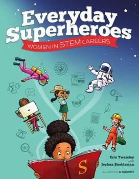 Hardcover Everyday Superheroes: Women in STEM Careers Book