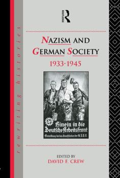 Hardcover Nazism and German Society, 1933-1945 Book