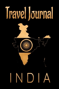 Travel Journal India: Blank Lined Travel Journal. Pretty Lined Notebook & Diary For Writing And Note Taking For Travelers.(120 Blank Lined Pages - 6x9 Inches)