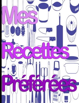 Paperback Mes Recettes Préférées [French] Book