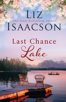 Last Chance Lake - Book #5 of the Last Chance Ranch