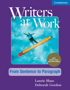 Misc. Writers at Work from Sentence to Paragraph, Student's Book with Digital Pack Book