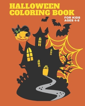 Paperback halloween coloring book for kids ages 4-8: Witches, Ghost, Bats and more Book
