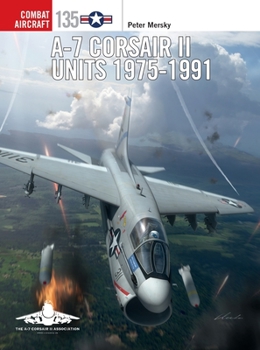 Paperback A-7 Corsair II Units 1975-91 Book