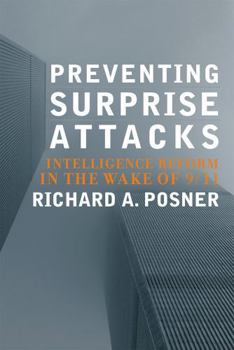 Hardcover Preventing Surprise Attacks: Intelligence Reform in the Wake of 9/11 Book