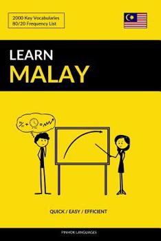 Paperback Learn Malay - Quick / Easy / Efficient: 2000 Key Vocabularies Book