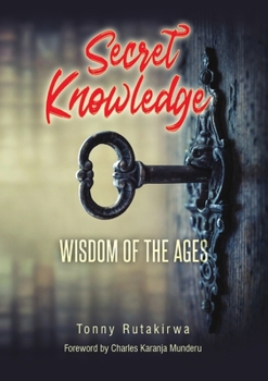 Paperback Secret Knowledge: Wisdom of the Ages Book