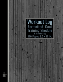 Paperback Workout Log: Formatted Goal Training Schedule 8.5 x 11 inch If you don't plan, record and measure, you're only guessing. Book