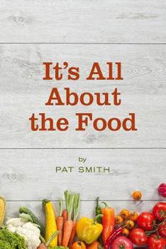 Paperback It's All About the Food: Where the American Diet Went Wrong, Why That Matters to You, and What You Can Do About It Book