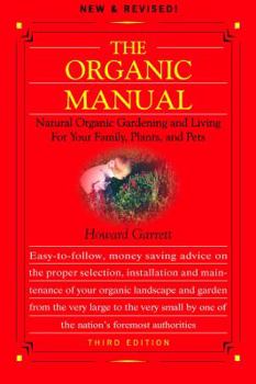 Paperback Organic Manual: Natural Organic Gardening and Living for Your Family, Plants, and Pets Book