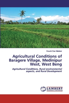 Paperback Agricultural Conditions of Baragere Village, Medinipur West, West Beng Book