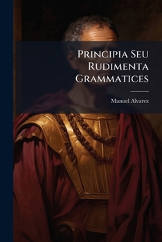 Paperback Principia Seu Rudimenta Grammatices Book