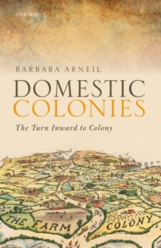 Hardcover Domestic Colonies: The Turn Inward to Colony Book