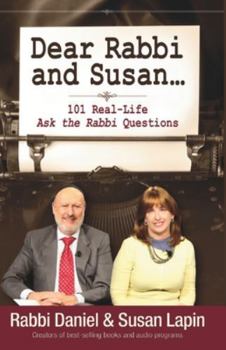 Paperback Dear Rabbi and Susan: 101 Real Life 'Ask the Rabbi' Questions and Answers Book