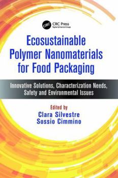 Paperback Ecosustainable Polymer Nanomaterials for Food Packaging: Innovative Solutions, Characterization Needs, Safety and Environmental Issues Book