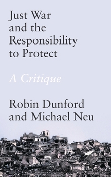 Paperback Just War and the Responsibility to Protect: A Critique Book