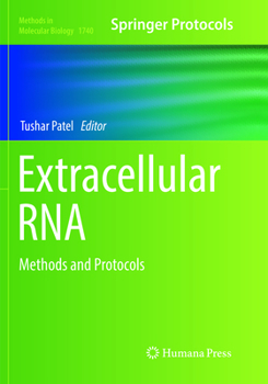 Extracellular RNA: Methods and Protocols - Book #1740 of the Methods in Molecular Biology