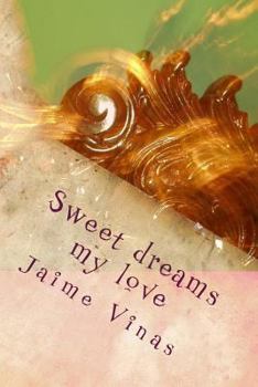 Paperback Sweet dreams my love Book