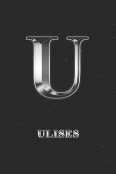 Paperback Ulises: Journal Diary - Personalized First Name Personal Writing - Letter U Initial Custom Black Galaxy Universe Stars Silver Book