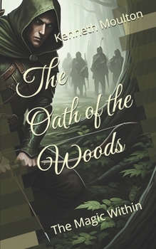 The Oath of the Woods: The Magic Within (The Ranger's Reckoning)
