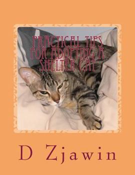 Paperback Practical Tips for Adopting a Shelter Cat Book