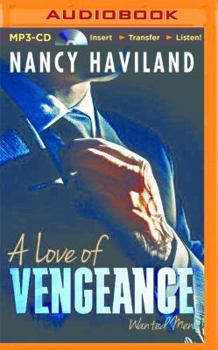 A Love of Vengeance - Book #1 of the Wanted Men