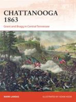 Paperback Chattanooga 1863: Grant and Bragg in Central Tennessee Book