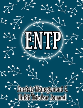 Paperback Entp: Anxiety Management & Habit Tracker Journal for Myers Briggs Personality Book