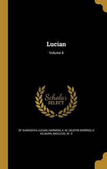 Hardcover Lucian; Volume 8 Book