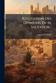 Paperback Réfutation Des Opinions De M. Salvador... [French] Book