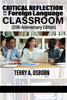 Paperback Critical Reflection and the Foreign Language Classroom (20th Anniversary Edition) Book