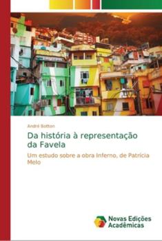 Paperback Da história à representação da Favela [Portuguese] Book