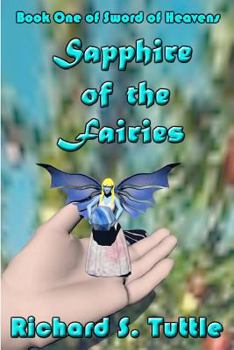 Paperback Sapphire Of The Fairies: Sword Of Heavens, Book 1 Book
