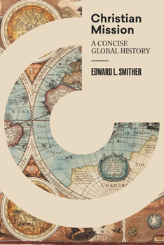 Hardcover Christian Mission: A Concise Global History Book