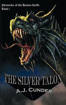 Paperback The Silver Talon: Chronicles of the Rensu Guild: Book I Book