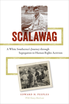 Hardcover Scalawag: A White Southerner's Journey Through Segregation to Human Rights Activism Book