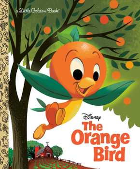 Hardcover The Orange Bird (Disney Classic) Book